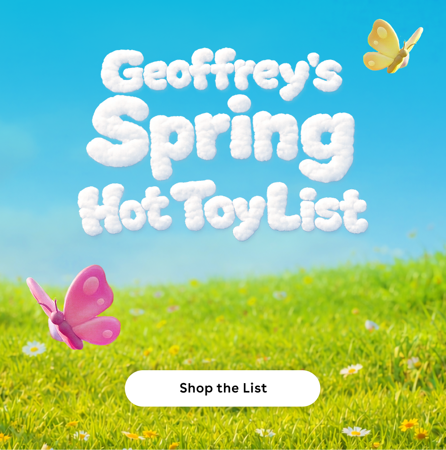 Geoffrey's Spring Hot Toy List - Shop The List